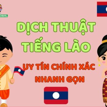 Dịch Thuật Tiếng Lào Uy Tín – Nhanh Chóng – Giá Hợp Lý