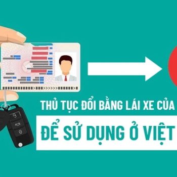 Đổi bằng lái xe nước ngoài sang bằng lái xe Việt Nam